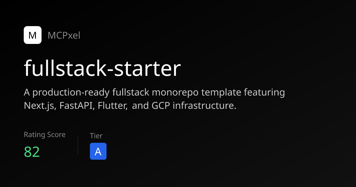 fullstack-starter - MCP Server for AI Agents | MCPxel