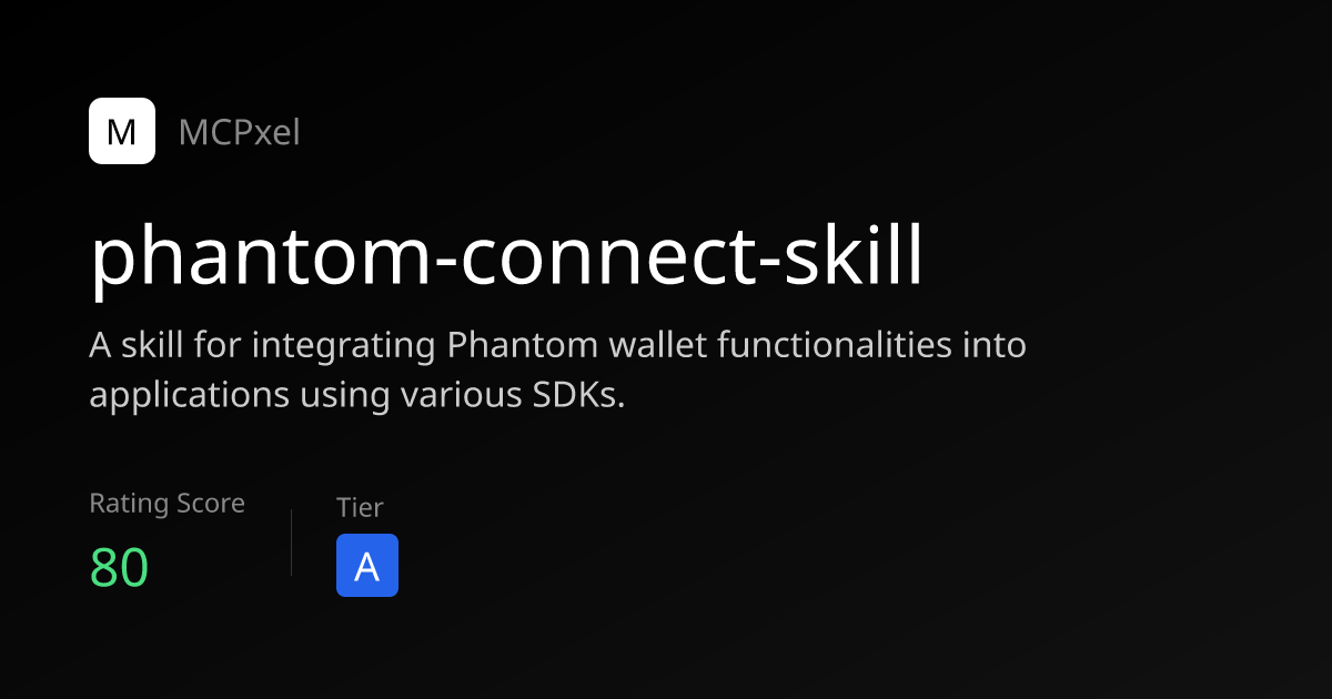 phantom-connect-skill - MCP Server for AI Agents | MCPxel