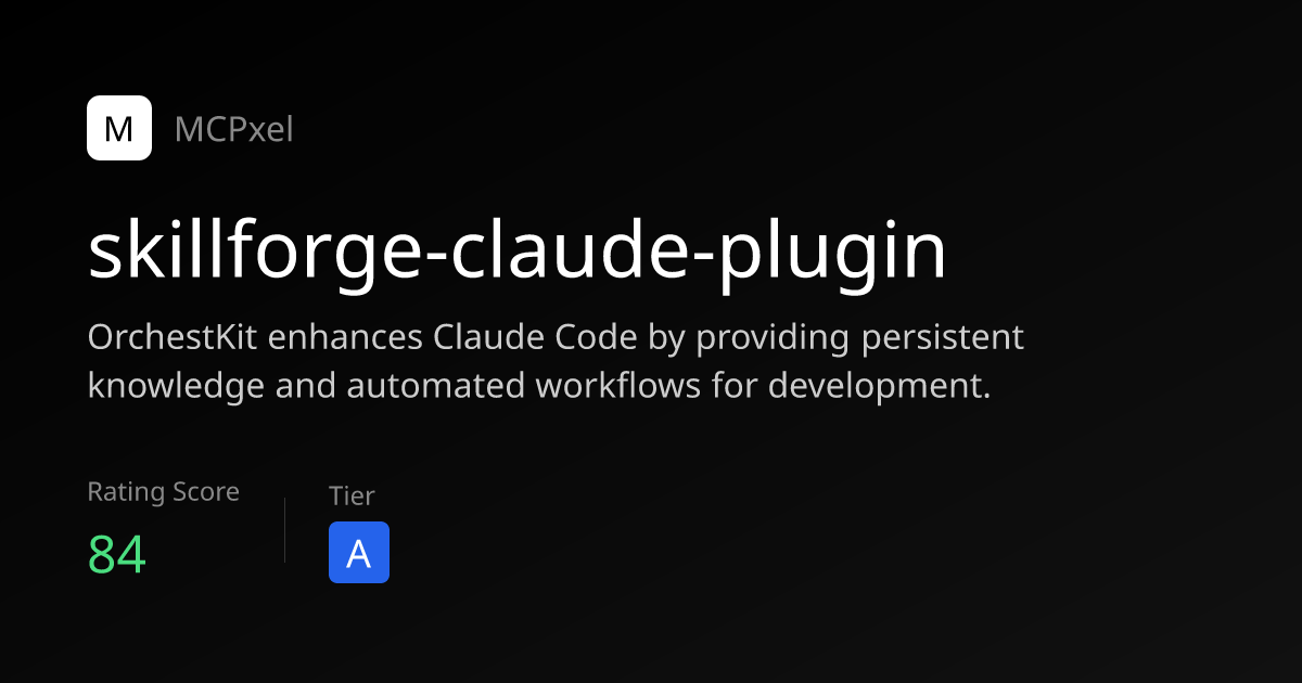 skillforge-claude-plugin - MCP Server for AI Agents | MCPxel